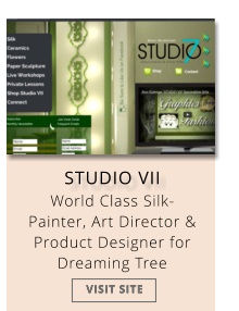 STUDIO VII World Class Silk-Painter, Art Director & Product Designer for Dreaming Tree VISIT SITE VISIT SITE