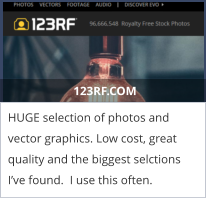 123RF.COM HUGE selection of photos and vector graphics. Low cost, great quality and the biggest selctions I’ve found.  I use this often.